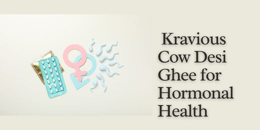 Kravious Cow Desi Ghee for Hormonal Health